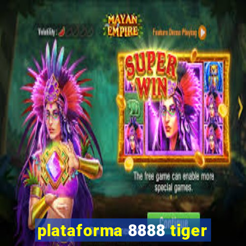 plataforma 8888 tiger